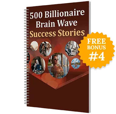 billionaire-brain-wave-bonus-500-success-stories